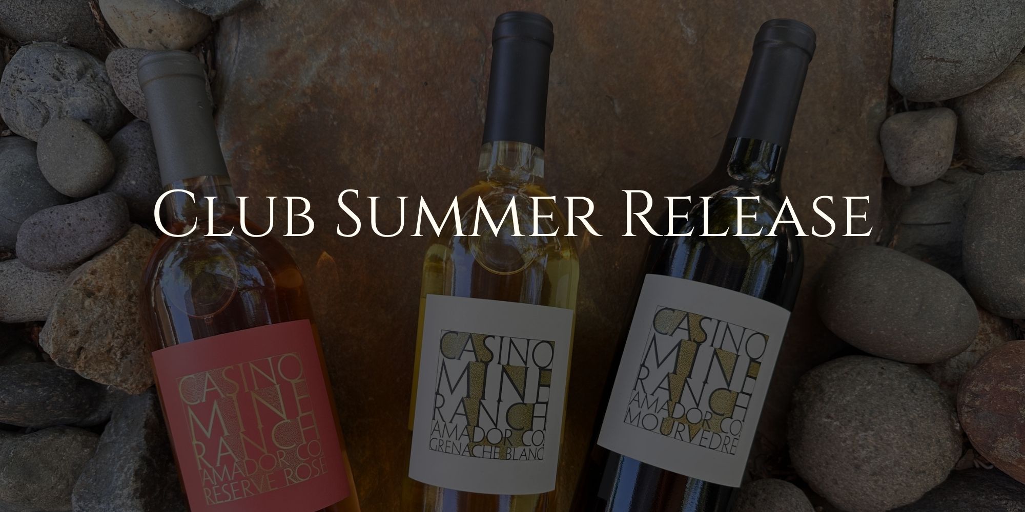 Casino Mine Ranch Winery wines of Rose, Grenache Blanc and Mourvèdre.