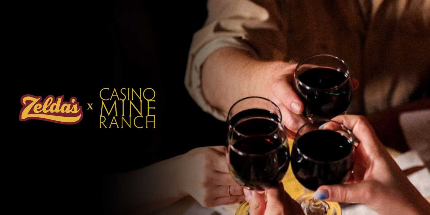 Zelda's and Casino Mine Ranch logos with red wine glasses cheering.