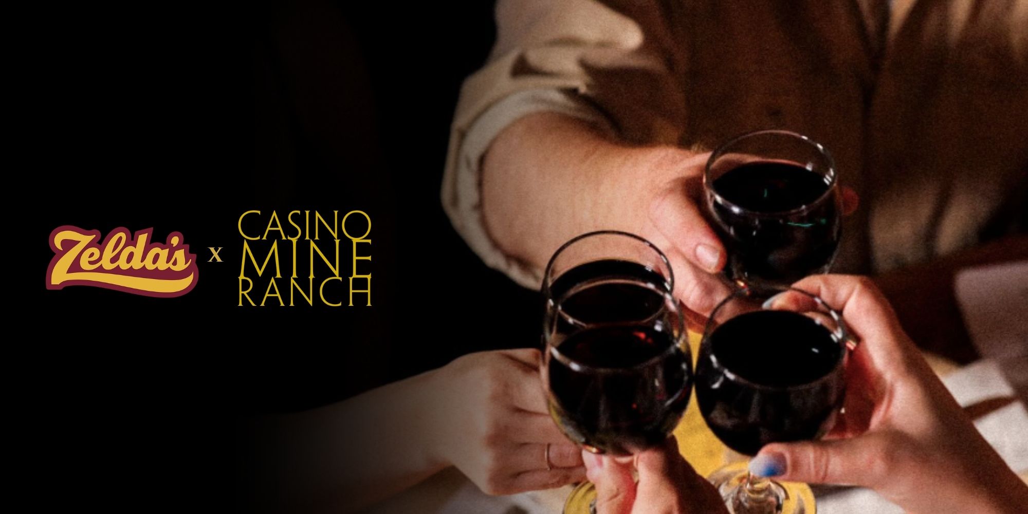 Zelda's and Casino Mine Ranch logos with red wine glasses cheering.