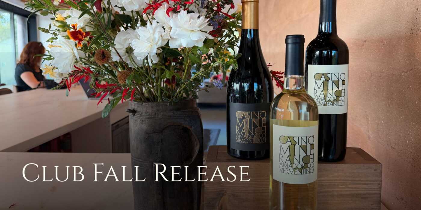 Three Casino Mine Ranch Winery wines including 2023 Simone, 2022 Tempranillo, 2024 Vermentino for Fall Club Release.