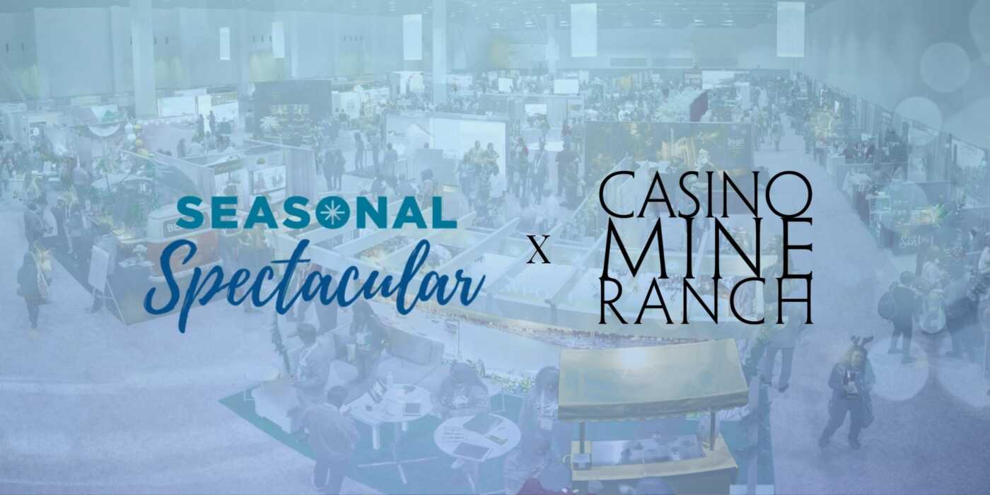Seasonal Spectacular tradeshow event with Casino Mine Ranch Winery